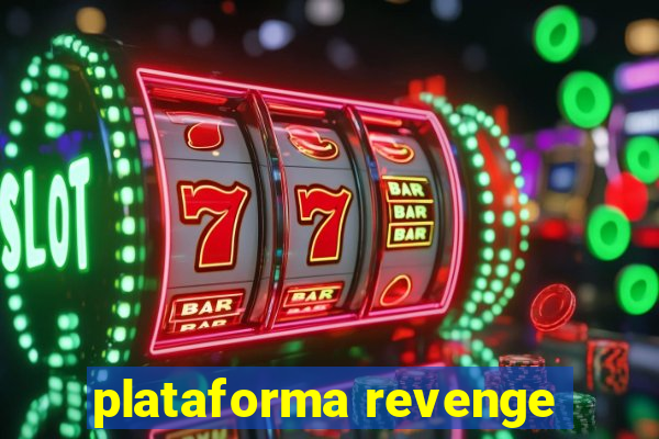 plataforma revenge